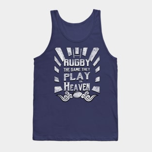 Rugby The Game Played In heaven -  Distressed Tank Top